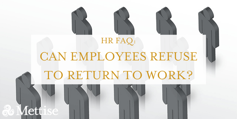 Article title is HR FAQ: can employees refuse to return to work?
