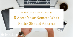 Text that says eight areas your remote work policy should address over two hands typing on a laptop computer next to a cup of coffee and a notebook