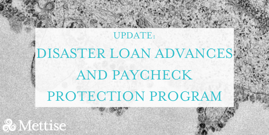 Update: Disaster Loan Advances and Paycheck Protection Program